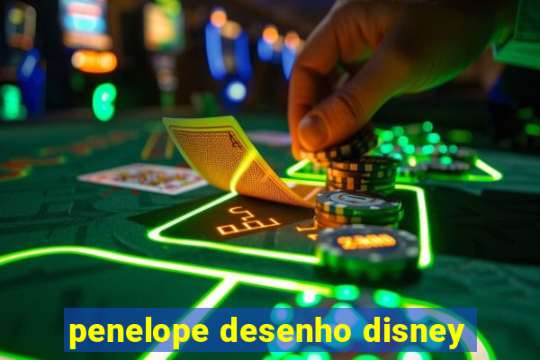 penelope desenho disney